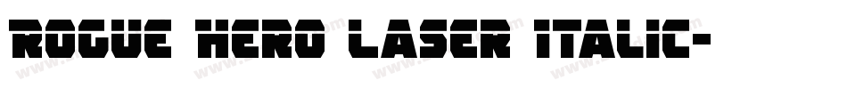 Rogue Hero Laser Italic字体转换